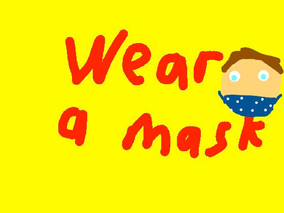 WEAR A MASK 1