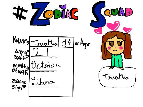 My sign up for the zodiac squad