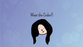 Meet the Coder! ♡