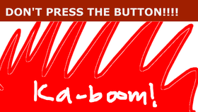 Don’t press the button