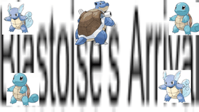 Blastoise's Arrival