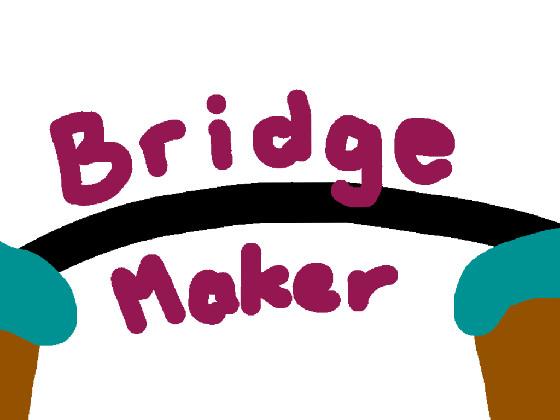 Bridge Maker 1