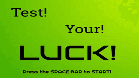 Test your luck!