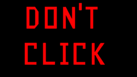 DON'T CLICK