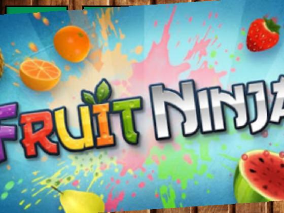 Fruit Ninja  1