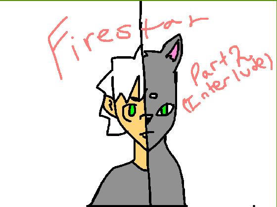 Firestar Part 2 (Interlude)