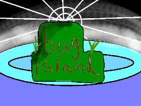 bug island