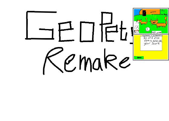 Geo Pets Remake