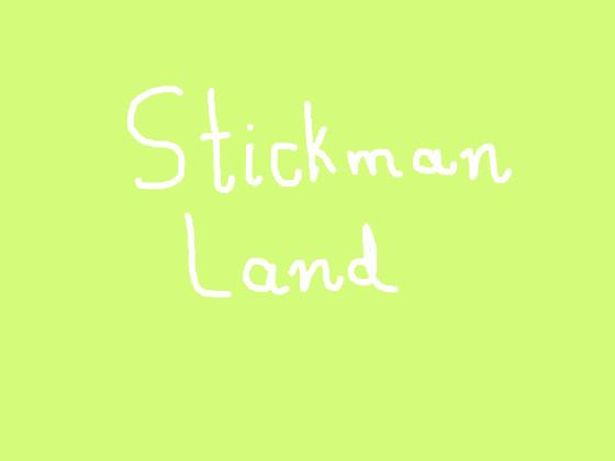 Stickman land ✨