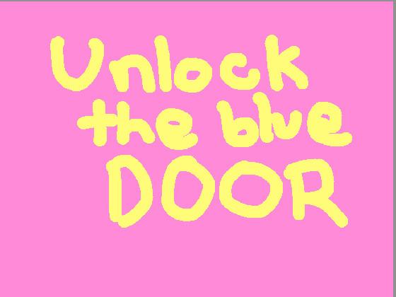 Unlock the blue door