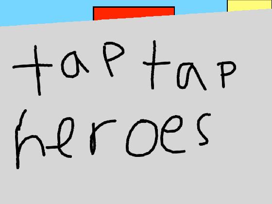 Tap tap heroes 1