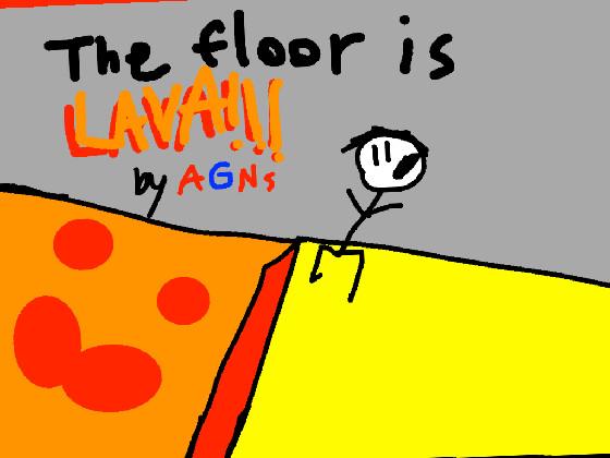 THE FLOOR IS LAVA! 1