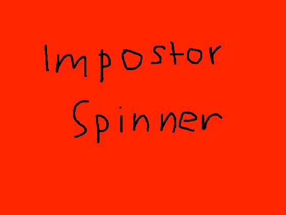 impostor spinner