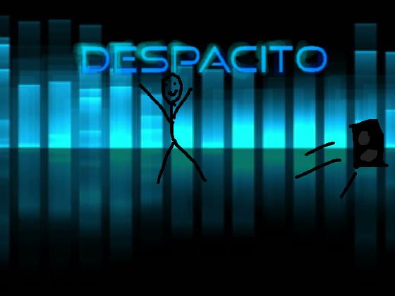 Despacito (copy)