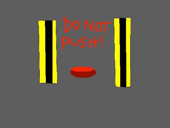 Do not push!