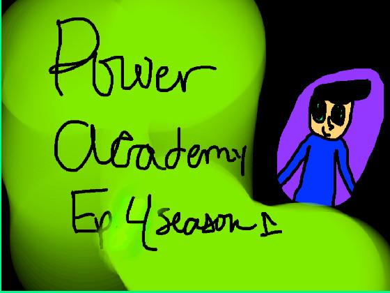 Power academy ep 4