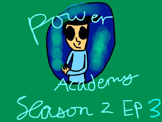 Power academy ep 3