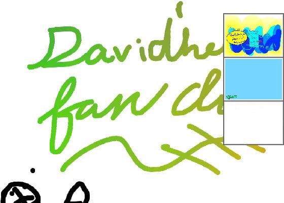 Da Davidhero fan club!