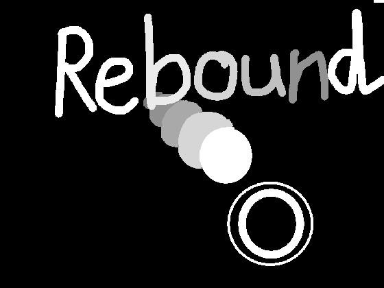 Rebound!