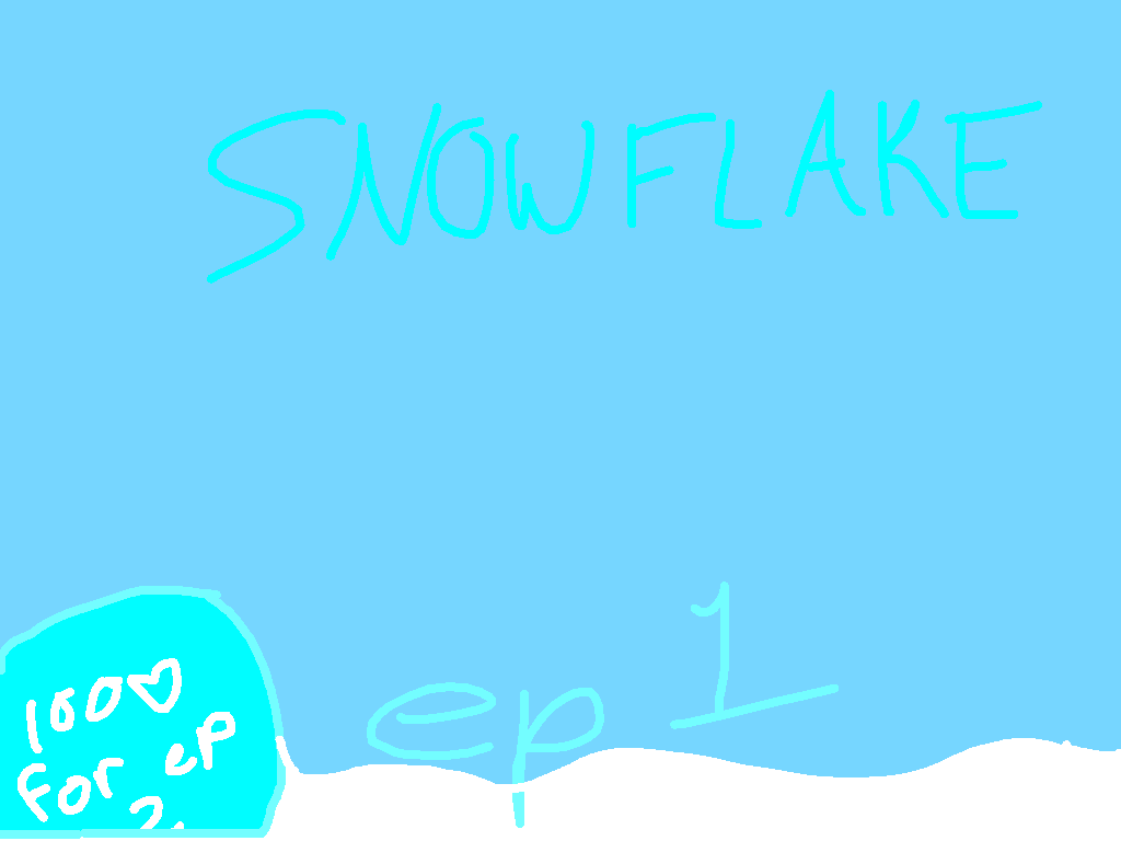 SnowFlake ep 1