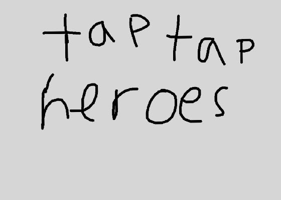 Tap tap heroes 1