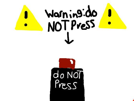 DON’T PRESS THE BUTTON 1