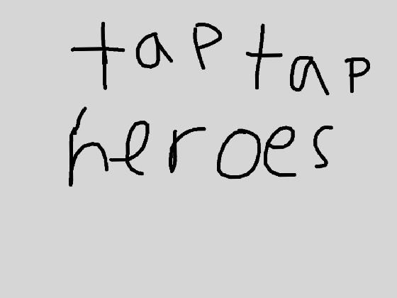 Tap tap heroes 1