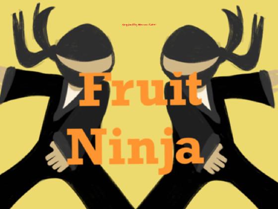 Fruit Ninja 1 1