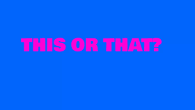 This Or That? (RANDOM) #1