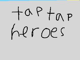 Tap tap heroes 1 1