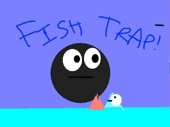 Fish Trap 2