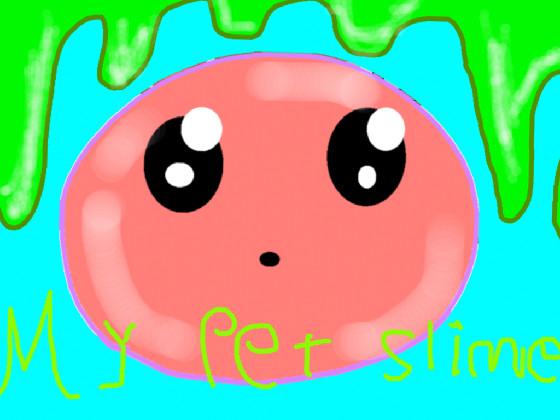 my pet slime