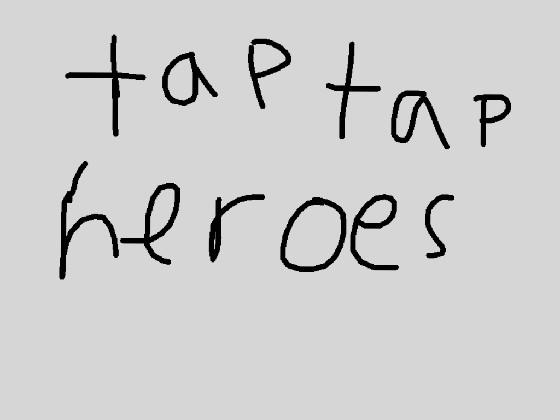 Tap tap heroes