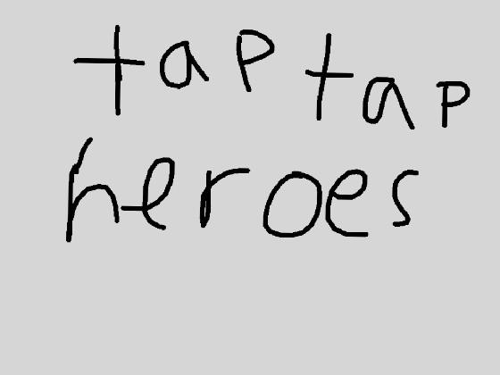 Tap tap heroes