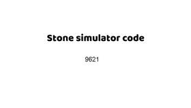 code :stone sim...