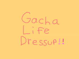 Gacha life dress up!