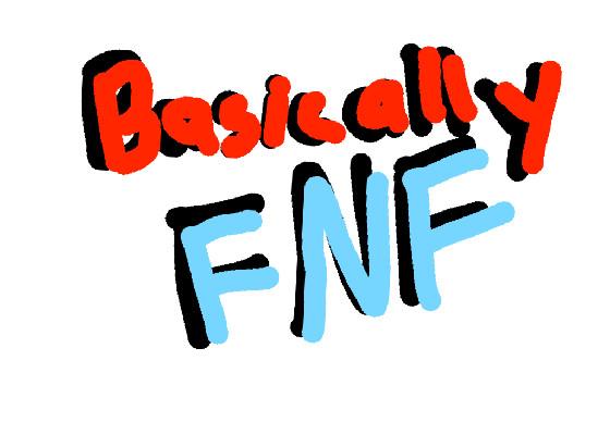 Basically FNF 1 1 1