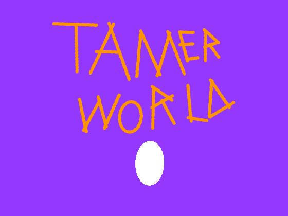 Tamer World