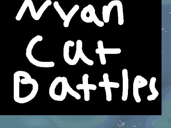 NYAN CAT BATTLE pt1 1