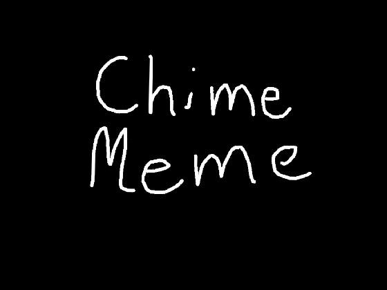 chime meme