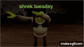 shrek tuesday