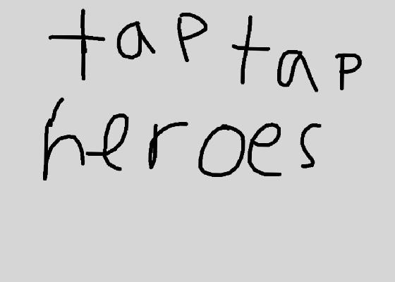 Tap tap heroes 1.0 1