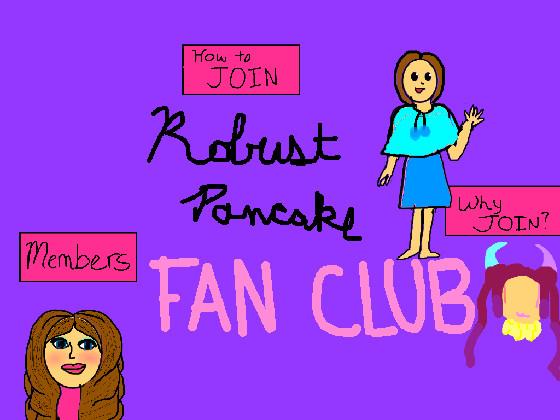 Robust Pancake Fan Club! 1