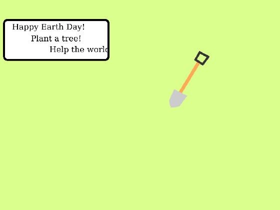 Plant Trees! 1 1