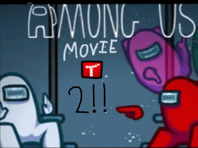 AMONG US: The Movie (Part 2)