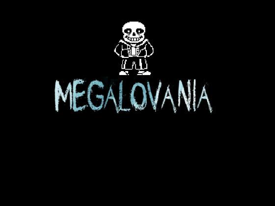 MEGALOVANIA 