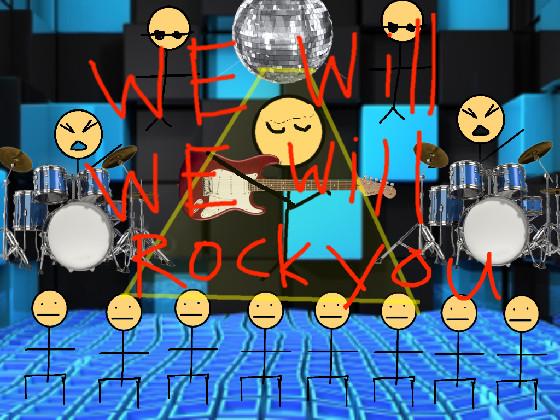 We Will Rock You