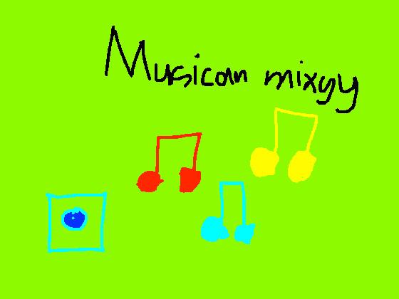 Musican mixyy