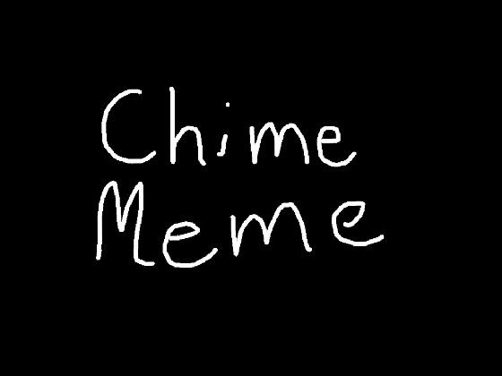 chime meme