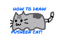 DRAW PUSHEEN!